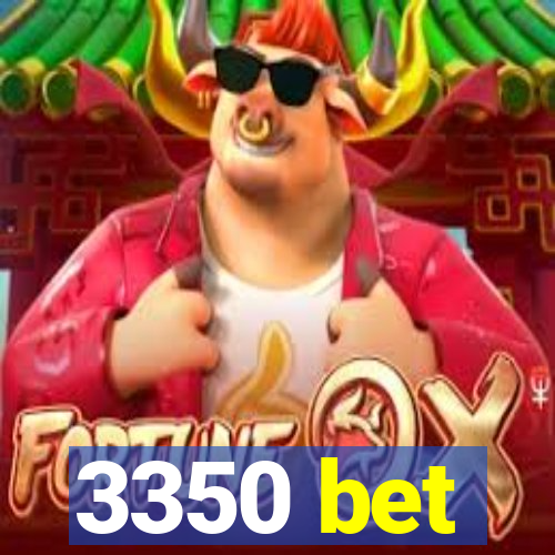 3350 bet